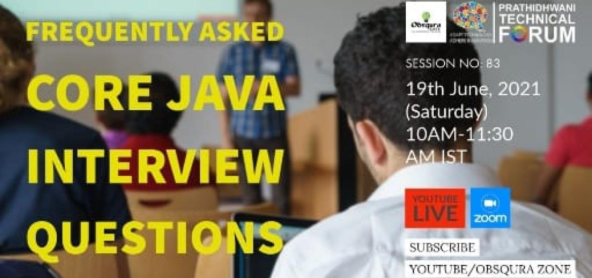 A free session on Core Java Interview Preparation for both Developers and Automation Tester.